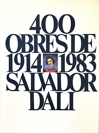 400 Obres de Salvador Dalí 1914-1983 