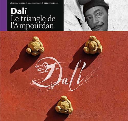 Dalí. Le triangle de l'Ampourdan